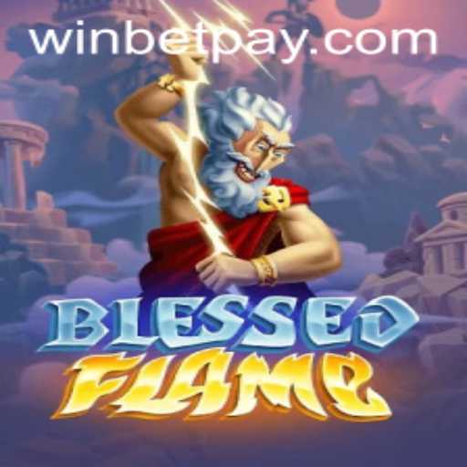 Exploring BlessedFlame: The Game That Ignites Passion for Adventure